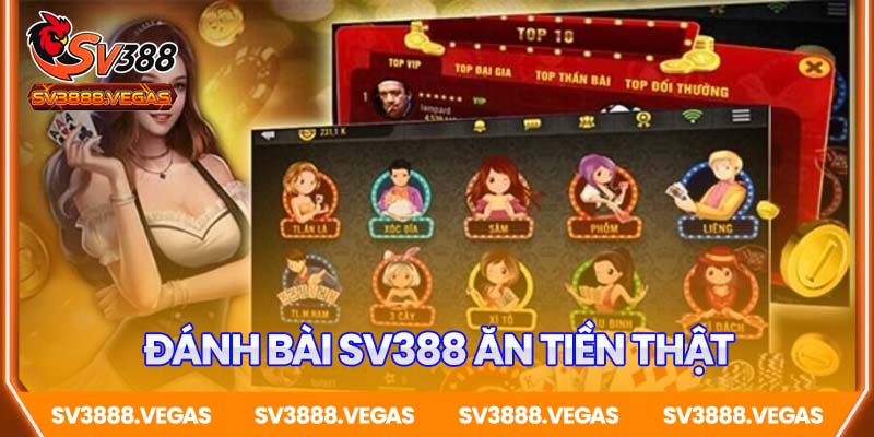 Đánh bài SV388 ăn tiền thật: Thách thức vận may 2025